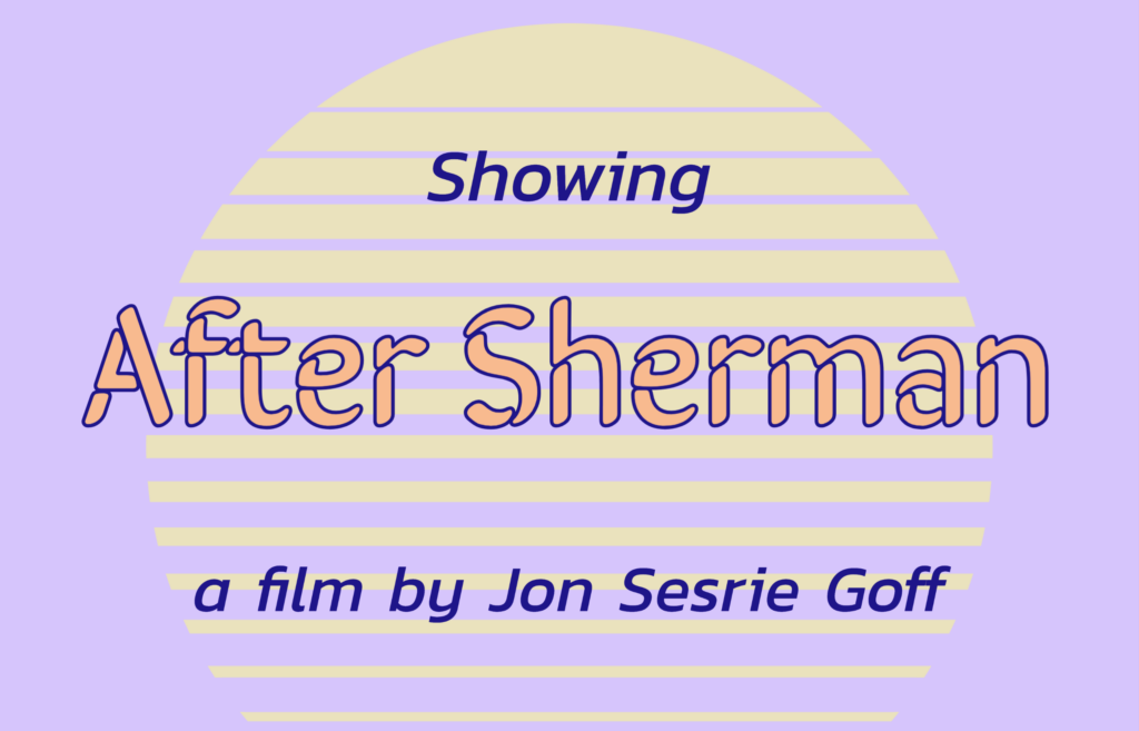 ‘After Sherman’ Screening