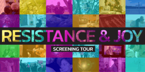 colorful poster for resistance and joy screening tour